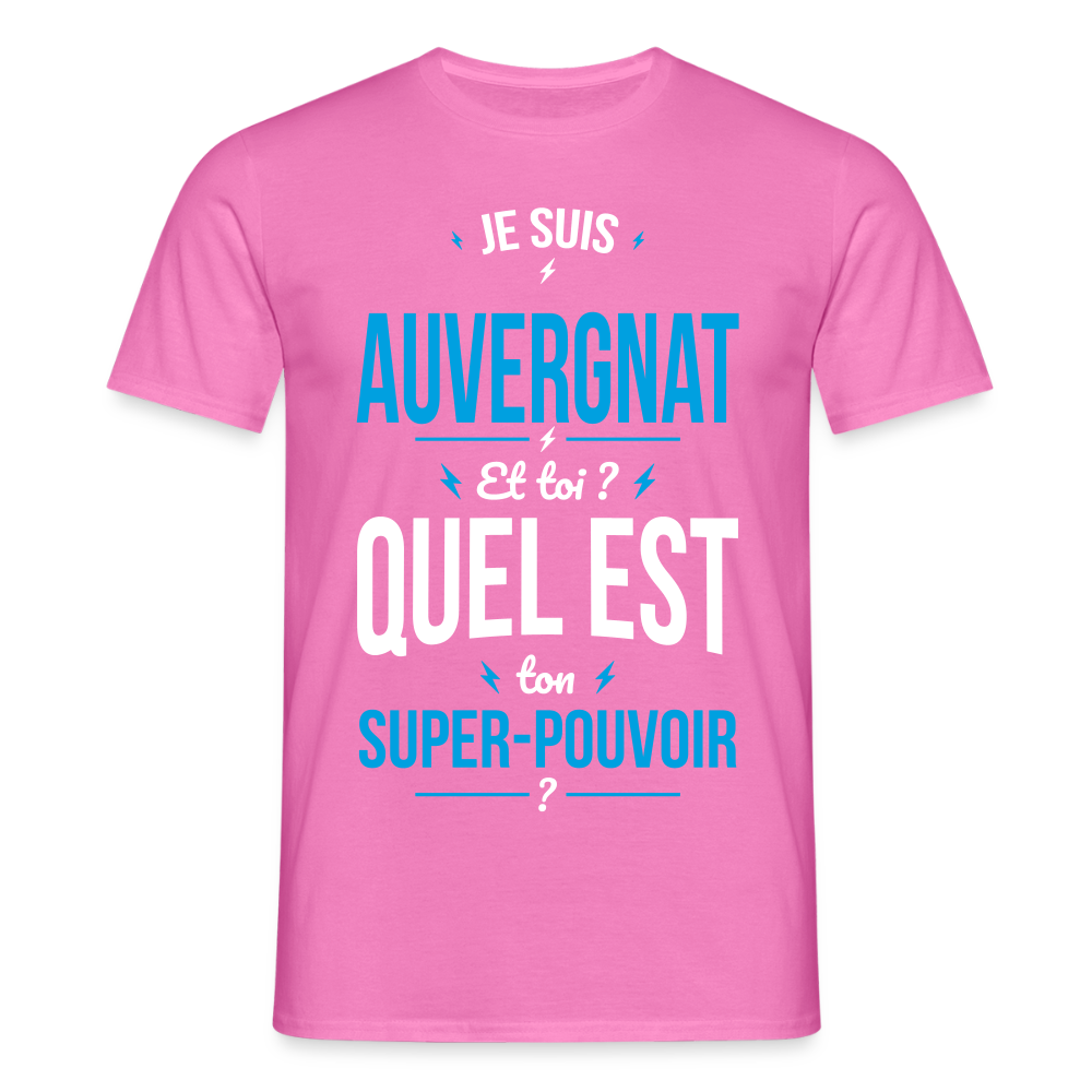 T-shirt Homme - Je suis Auvergnat - Super-pouvoir - rose