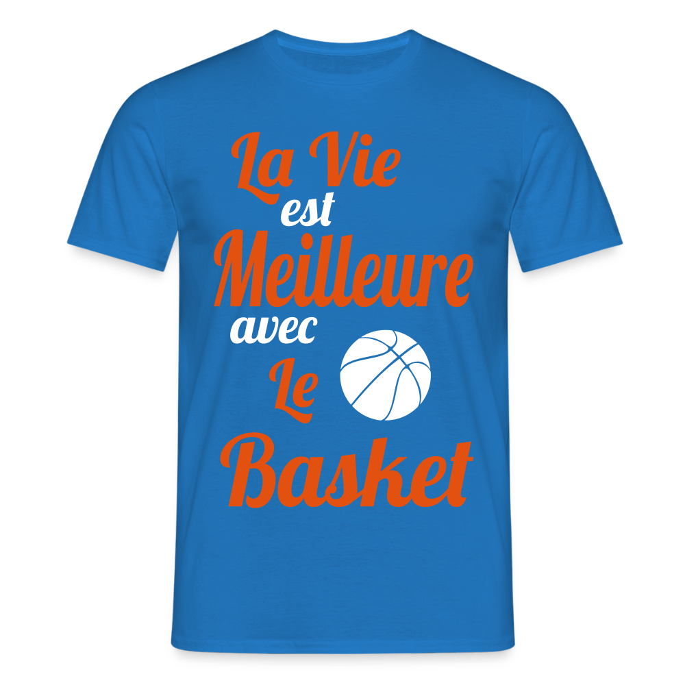 T-shirt Homme - La vie est meilleure avec le Basket - bleu royal