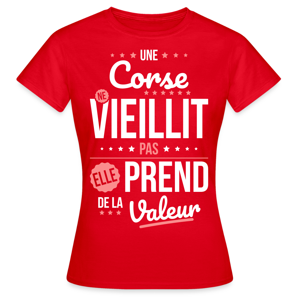T-shirt Femme - Une Corse ne vieillit pas - rouge