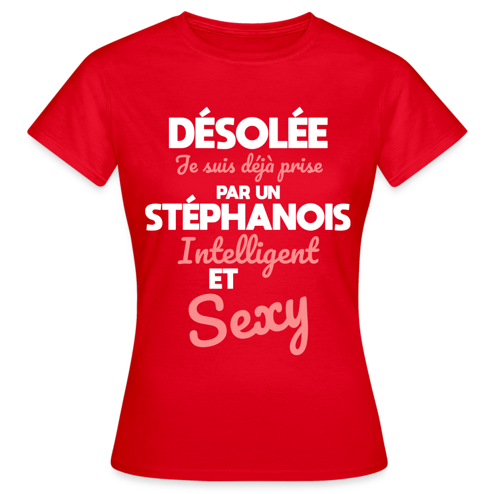 T-shirt Femme - Je suis déjà prise par un Stéphanois intelligent et sexy - rouge