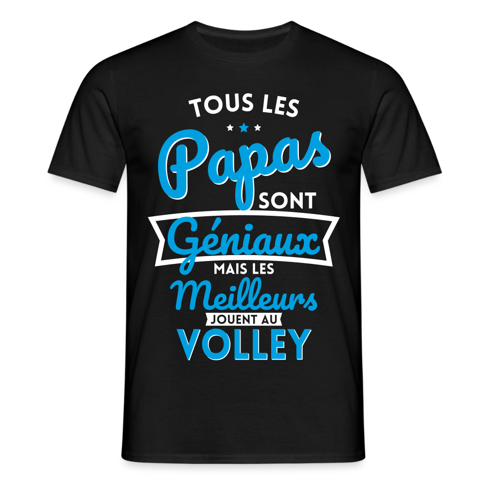 T-shirt Homme - Papas géniaux - Les meilleurs jouent au volley - noir