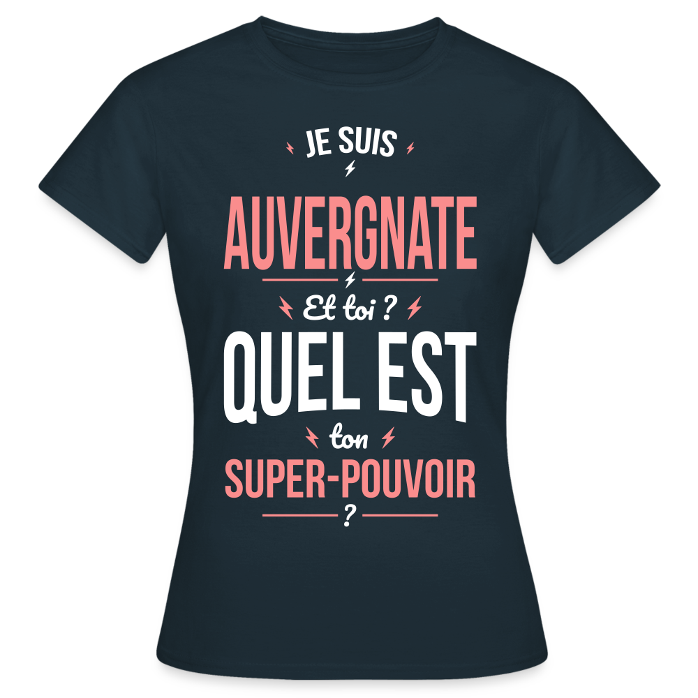 T-shirt Femme - Je suis Auvergnate - Super-pouvoir - marine