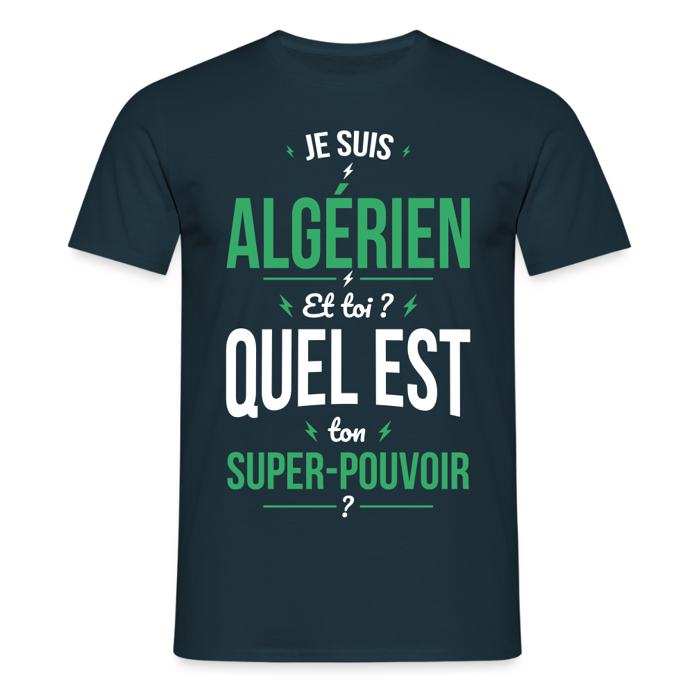T-shirt Homme - Je suis Algérien - Super-pouvoir - marine