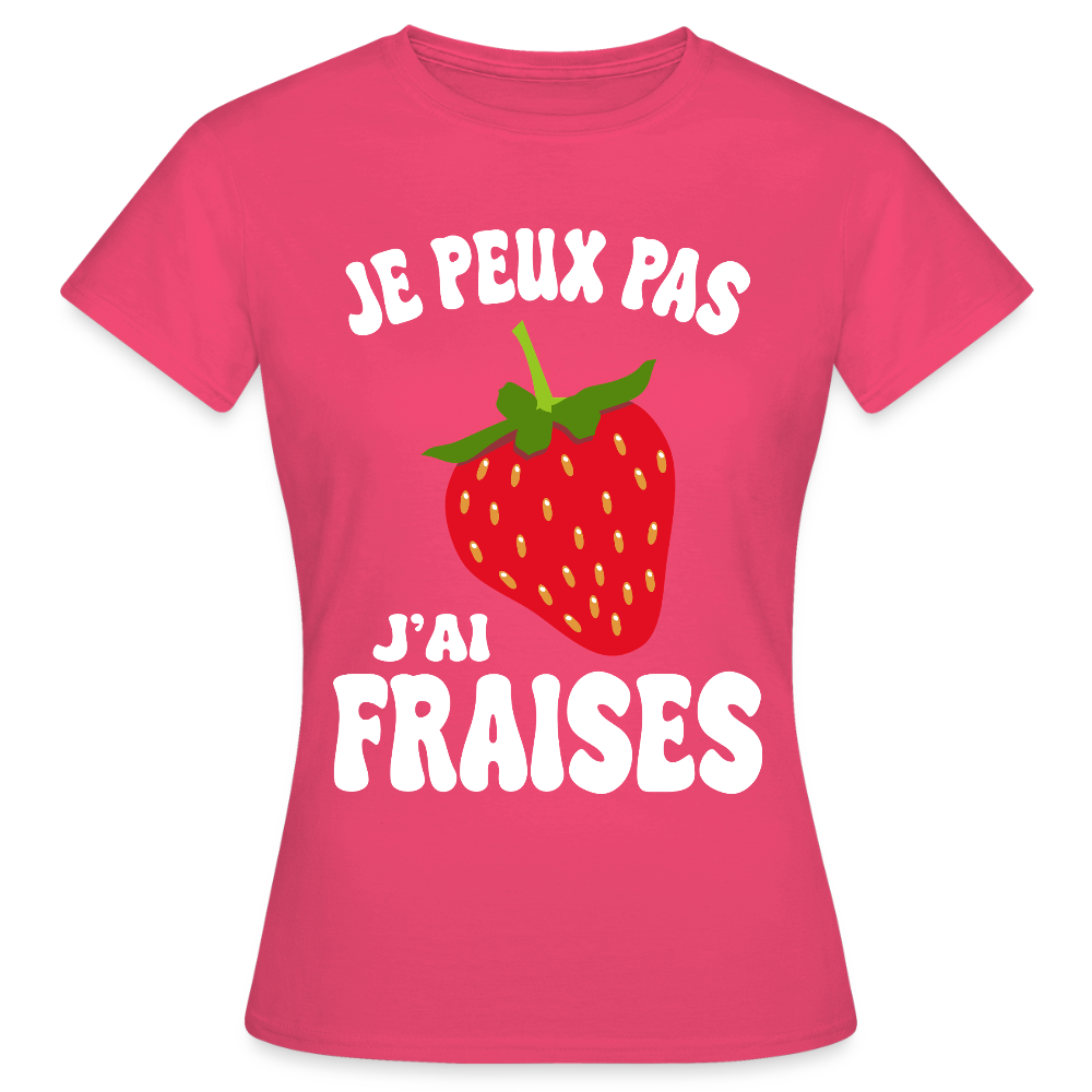 T-shirt Femme - Je peux pas j'ai fraises - rose azalée