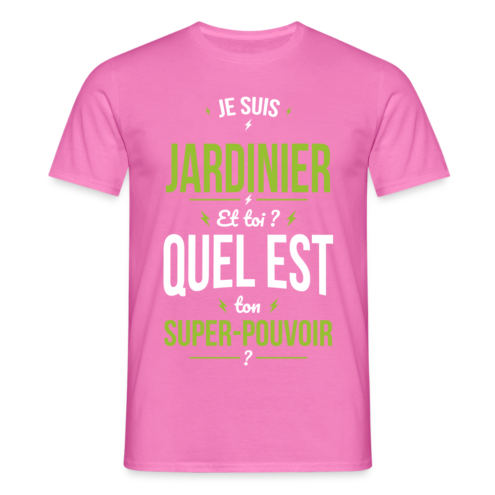T-shirt Homme - Je suis jardinier - Super-pouvoir - rose