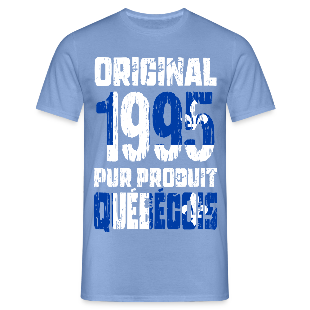 T-shirt Homme - Anniversaire 30 Ans - Original 1995 - Pur produit Québécois - carolina blue
