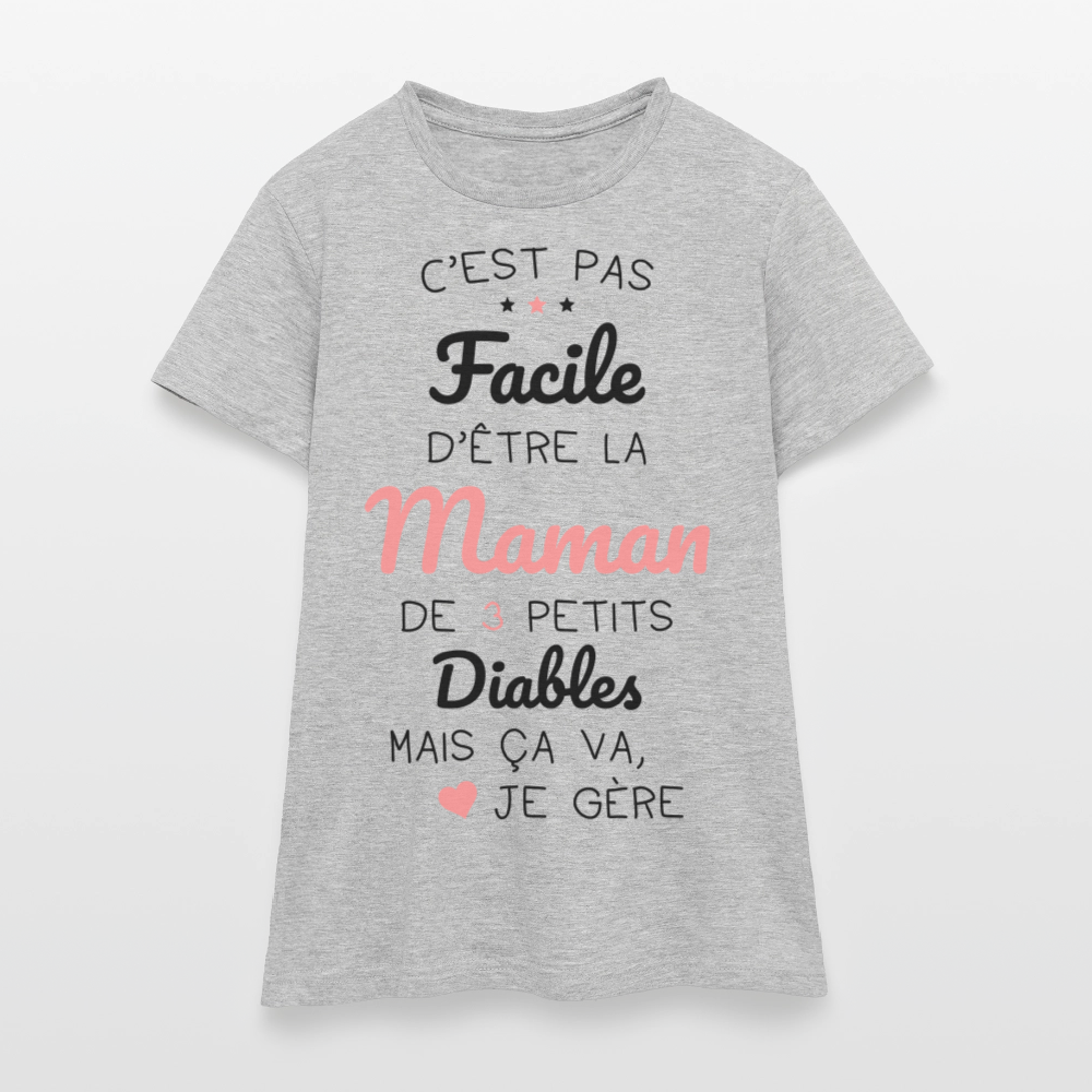 T-shirt Femme - Pas facile d'être la maman de 3 petits diables - gris chiné