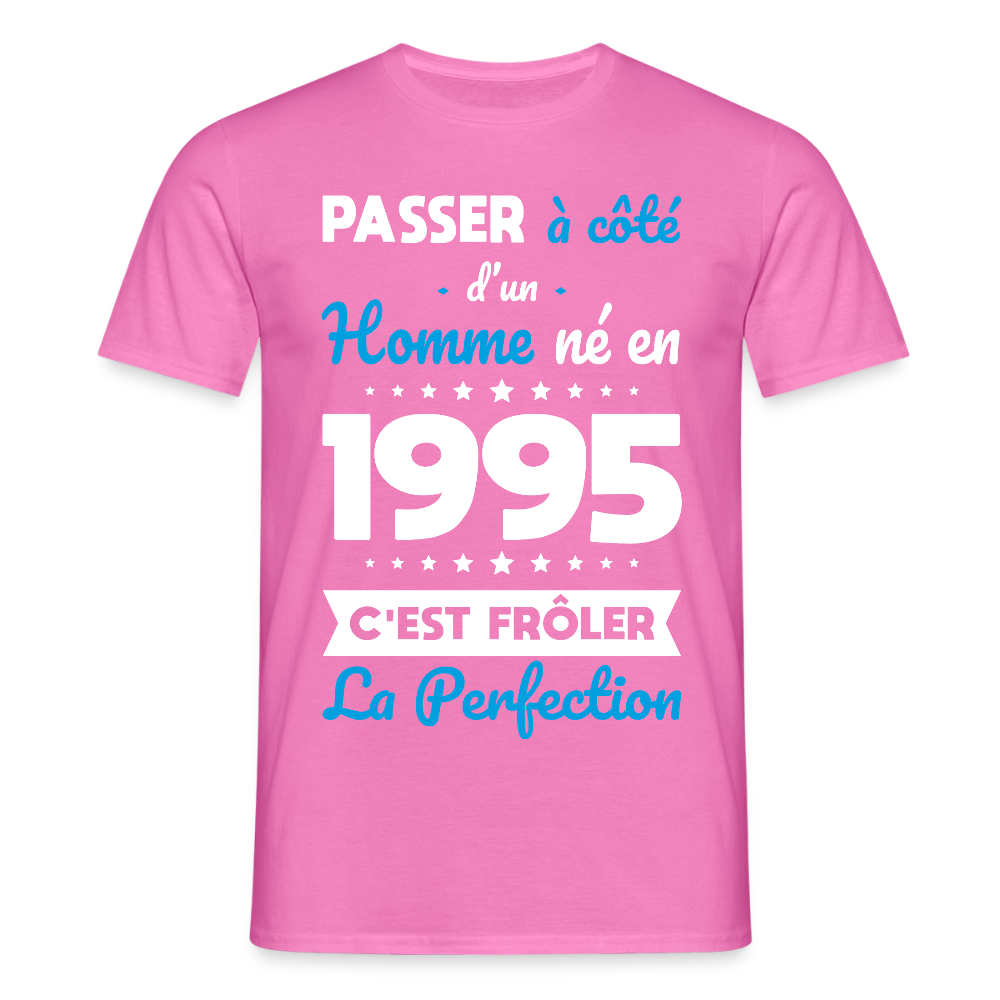 T-shirt Homme - Anniversaire 30 Ans - Né en 1995 - Frôler la perfection - rose