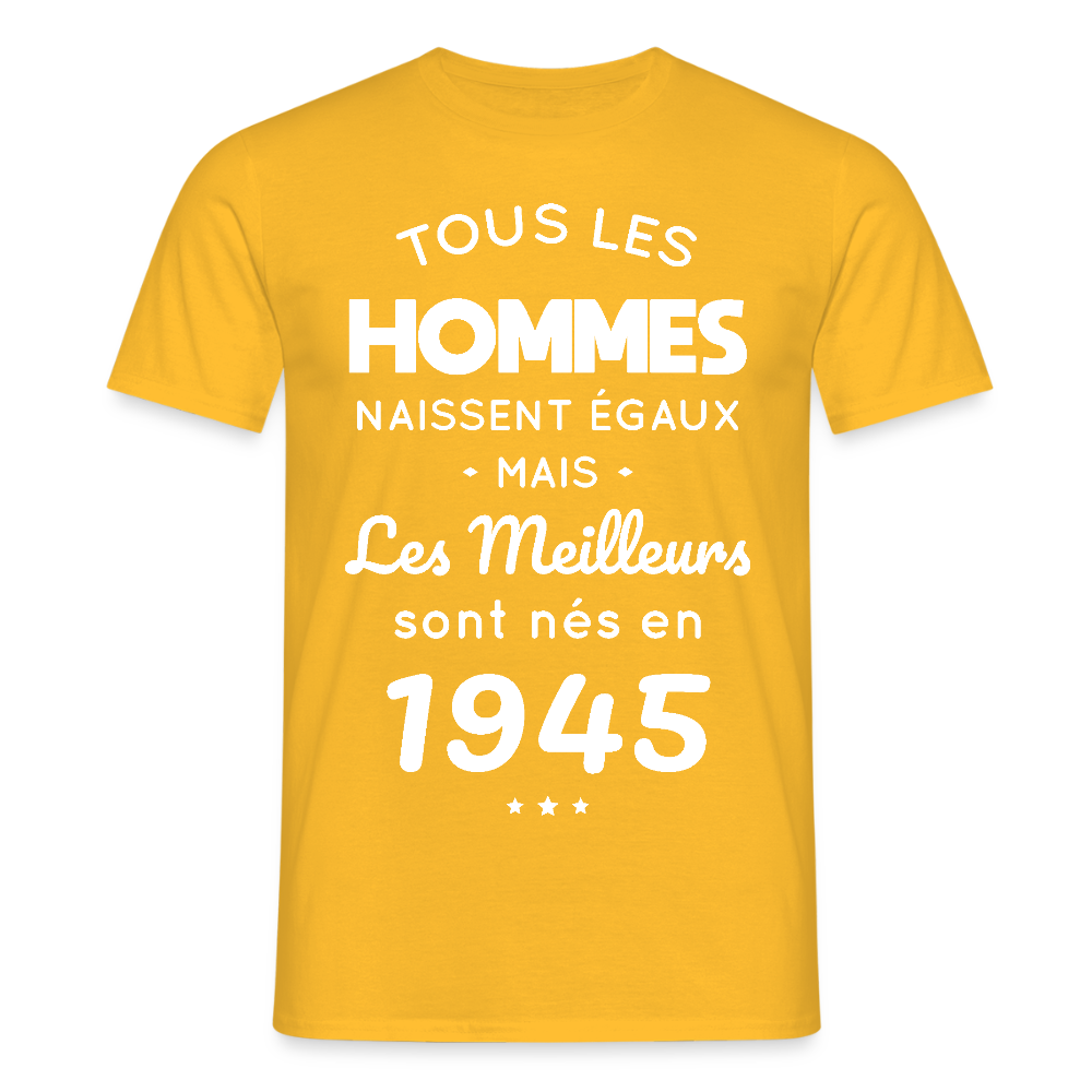 T-shirt Homme - Anniversaire 80 Ans - Les meilleurs sont nés en 1945 - jaune