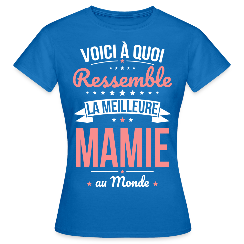 T-shirt Femme - Voici à quoi ressemble la meilleure Mamie au monde - bleu royal