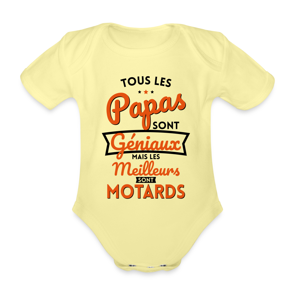 Body Bébé bio manches courtes - Papas géniaux - Les meilleurs sont motards - jaune délavé