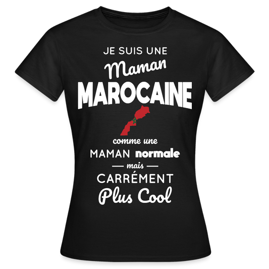 T-shirt Femme - Maman Marocaine plus cool - noir