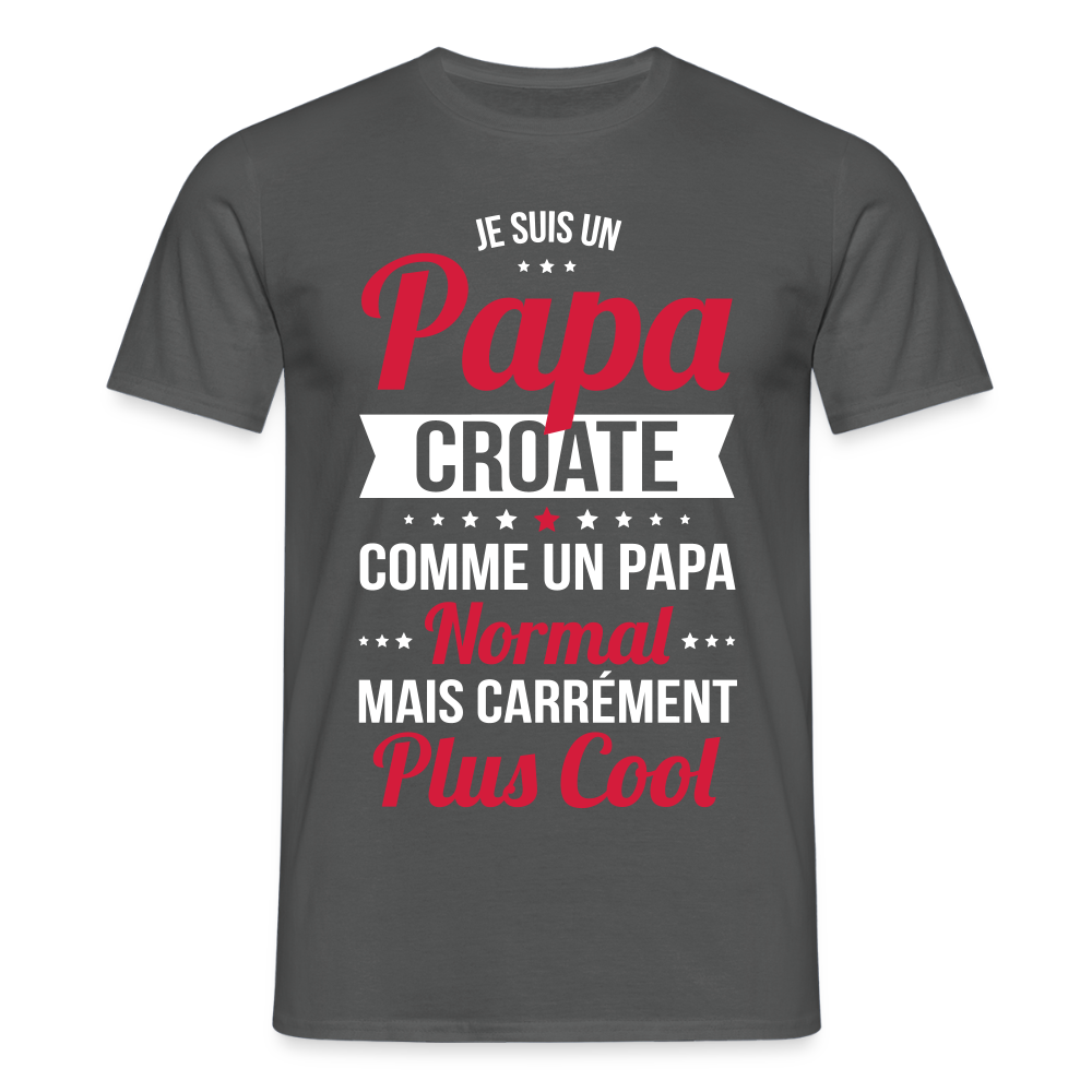 T-shirt Homme - Papa Croate Plus Cool - charbon
