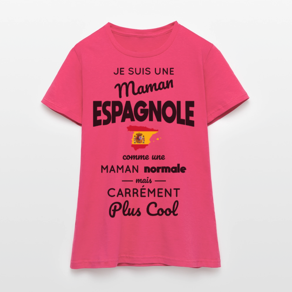 T-shirt Femme - Maman Espagnole plus cool - rose azalée