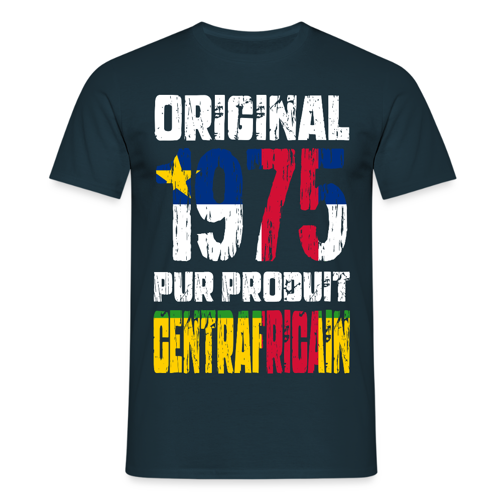 T-shirt Homme - Anniversaire 50 Ans - Original 1975 - Pur produit Centrafricain - marine