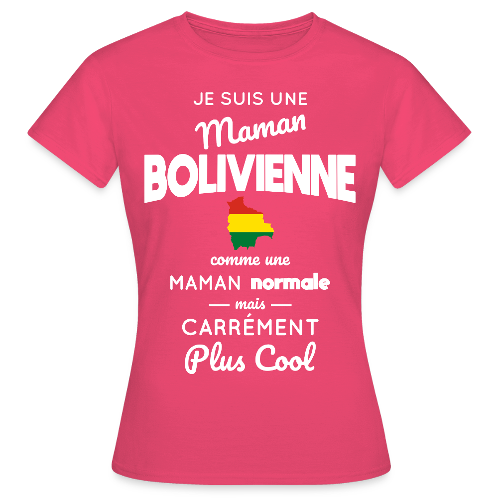 T-shirt Femme - Maman Bolivienne plus cool - rose azalée