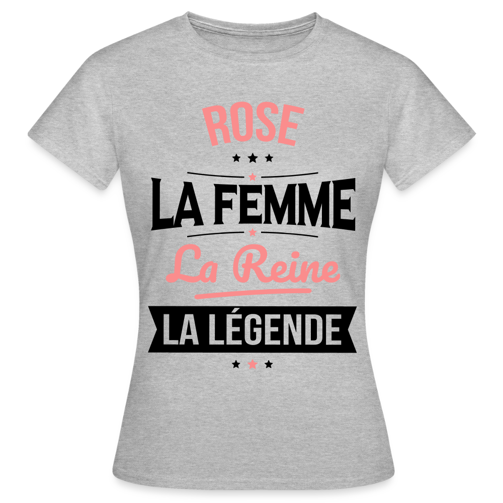 T-shirt Femme - Rose - la Femme - la Reine - la Légende - gris chiné