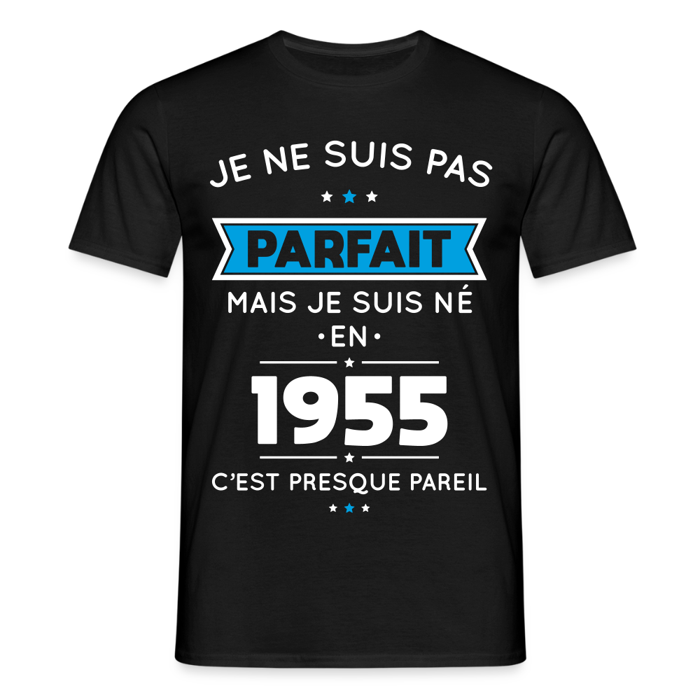 T-shirt Homme - Anniversaire 70 Ans - Pas parfait mais né en 1955 - noir