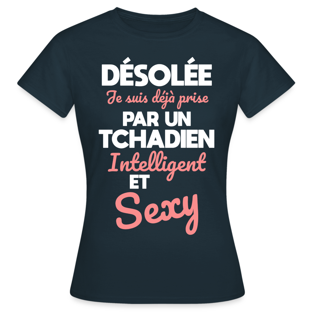 T-shirt Femme - Je suis déjà prise par un Tchadien intelligent et sexy - marine