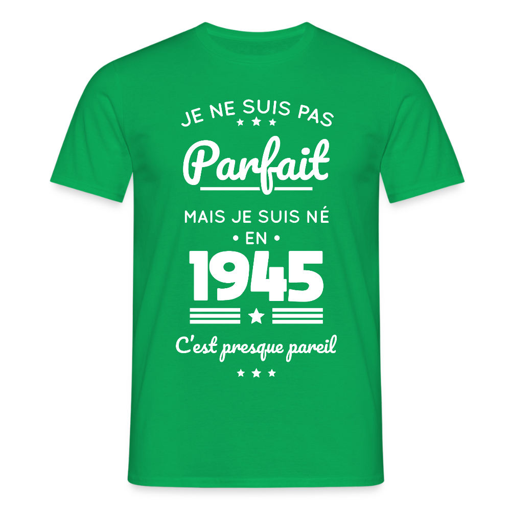 T-shirt Homme - Anniversaire 80 Ans - Pas parfait mais né en 1945 - vert