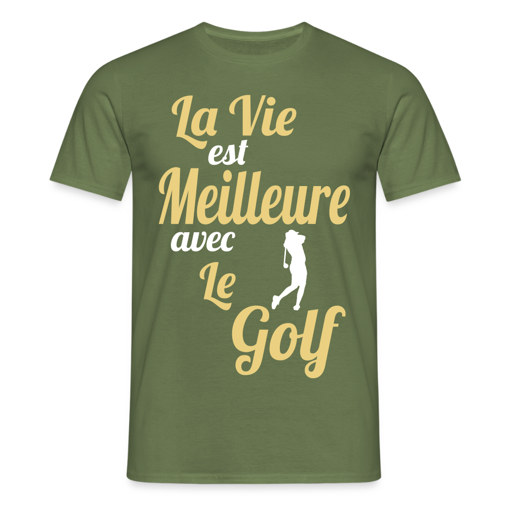 T-shirt Homme - La vie est meilleure avec le Golf - vert militaire