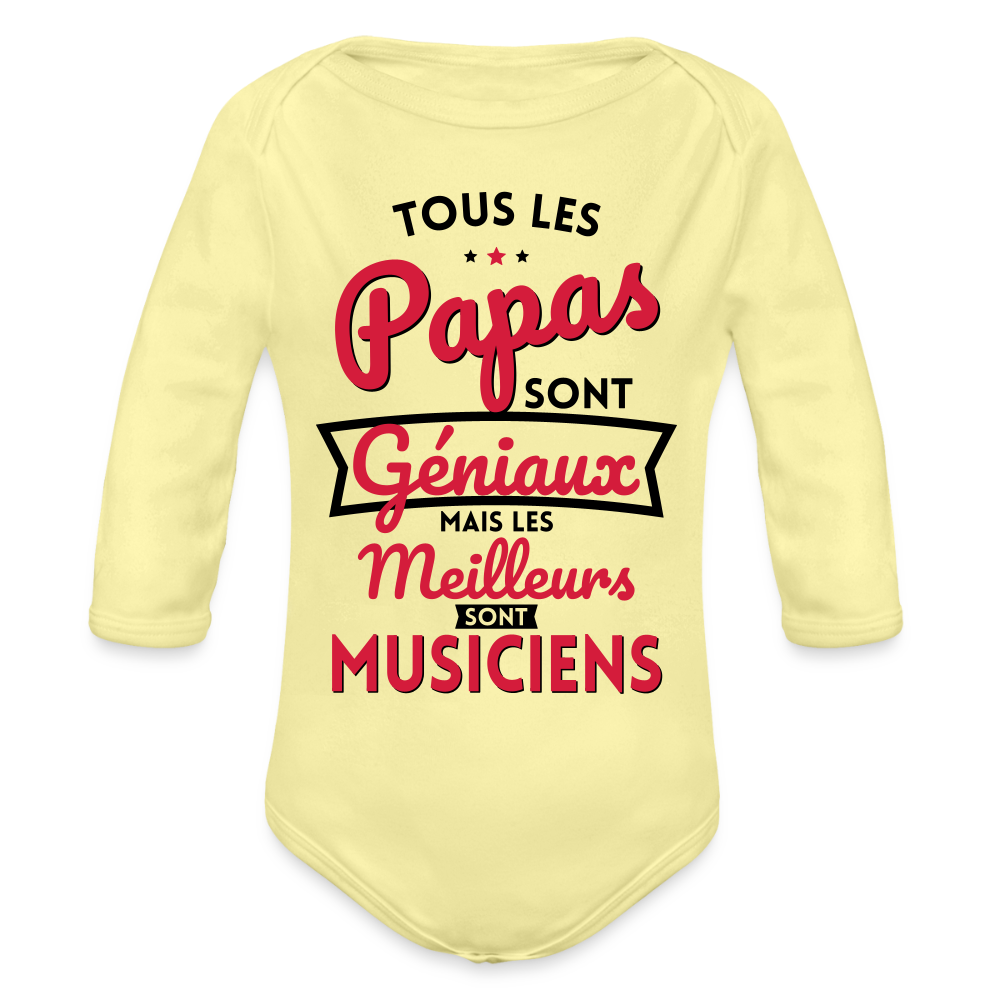 Body Bébé bio manches longues - Papas géniaux - Les meilleurs sont musiciens - jaune délavé