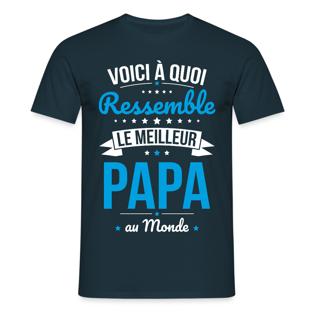 T-shirt Homme - Voici à quoi ressemble le meilleur Papa au Monde - marine