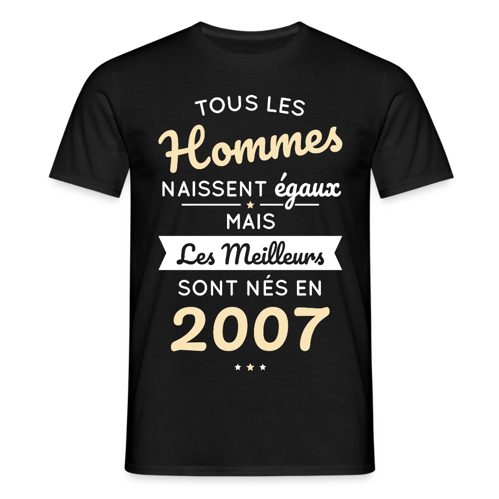 T-shirt Homme - Anniversaire 18 Ans - Les meilleurs sont nés en 2007 - noir