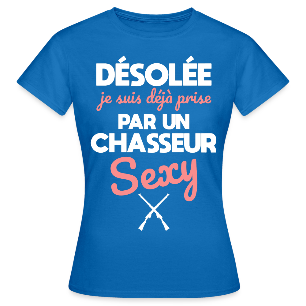 T-shirt Femme - Je suis déjà prise par un chasseur sexy - bleu royal