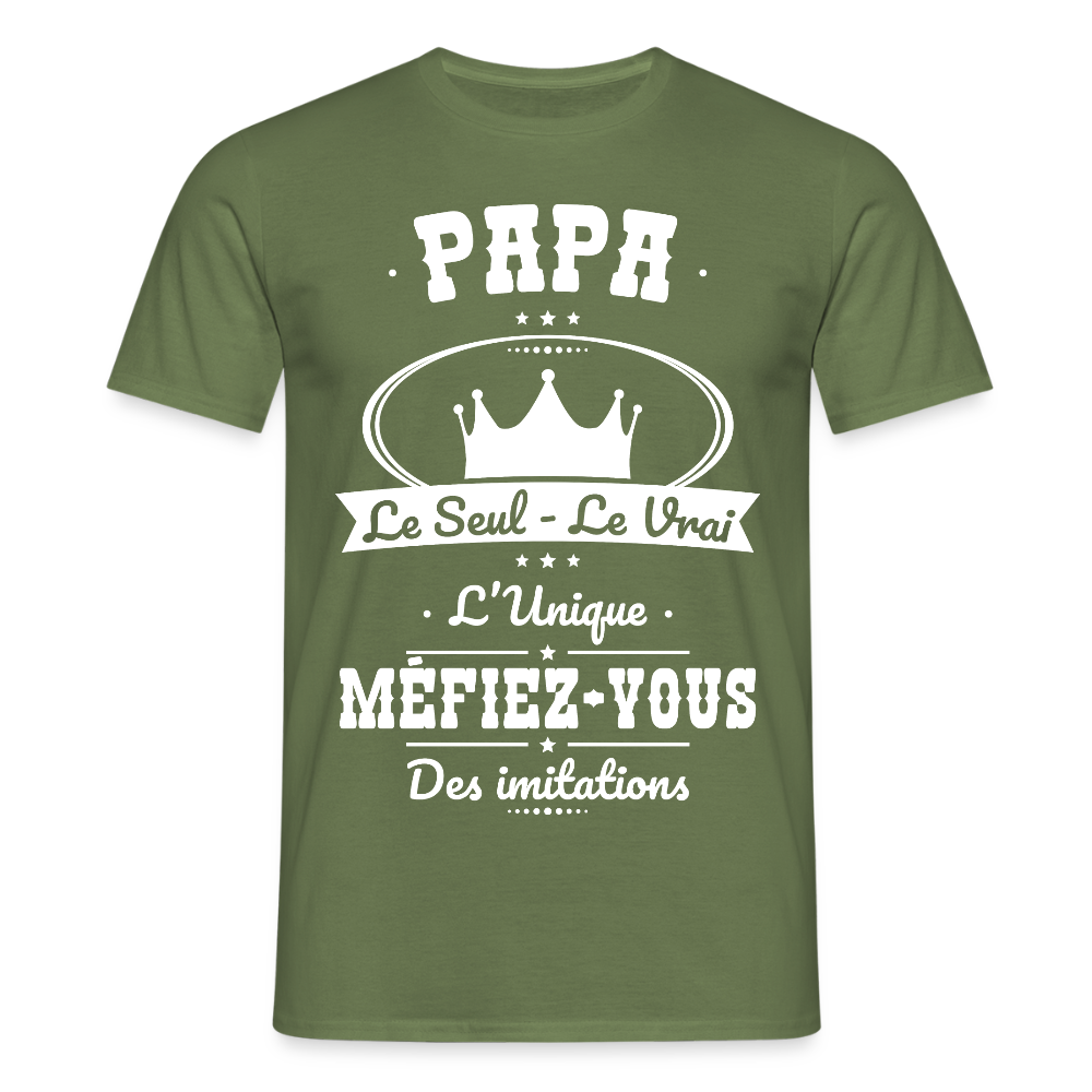 T-shirt Homme - Papa - Le Seul - Le Vrai - L'Unique - vert militaire