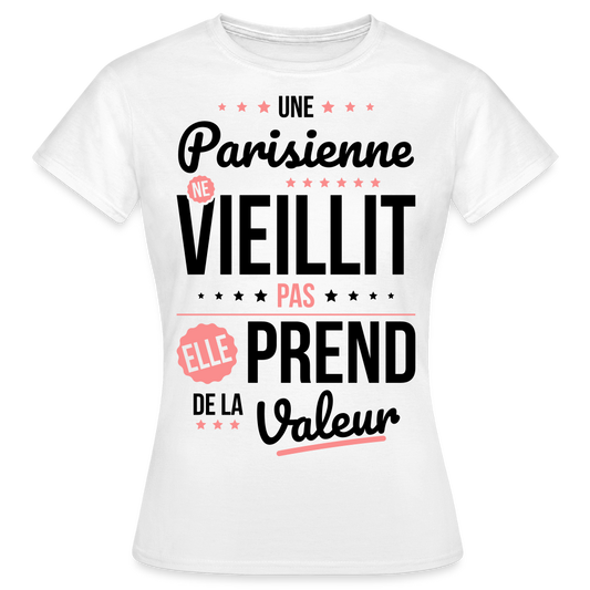 T-shirt Femme - Une Parisienne ne vieillit pas - blanc