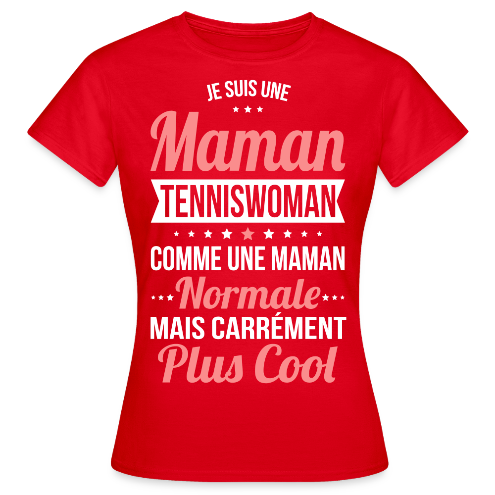 T-shirt Femme - Maman tenniswoman plus cool - rouge