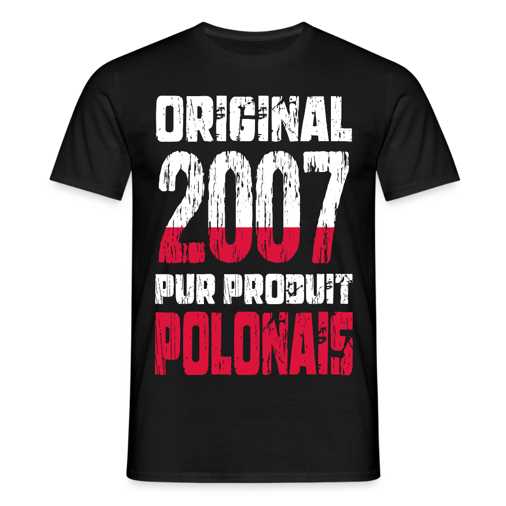 T-shirt Homme - Anniversaire 18 Ans - Original 2007 - Pur produit Polonais - noir