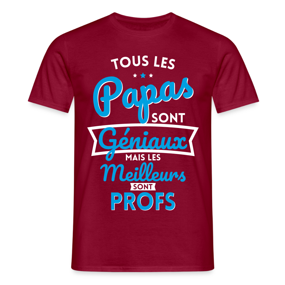 T-shirt Homme - Papas géniaux - Les meilleurs sont profs - rouge brique