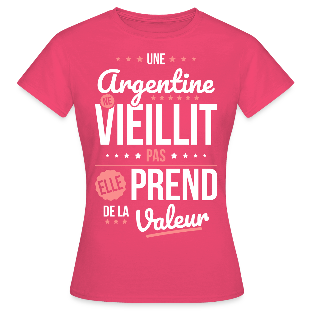 T-shirt Femme - Une Argentine ne vieillit pas - rose azalée