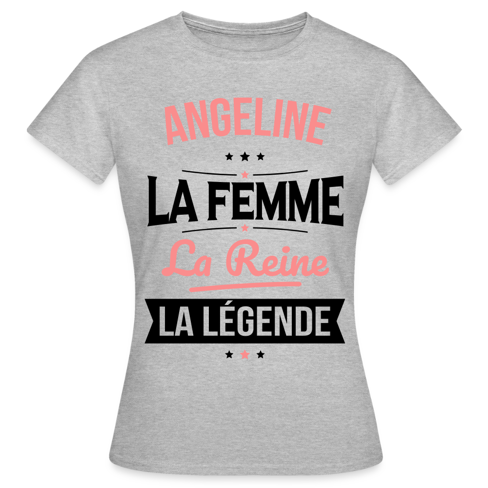 T-shirt Femme - Angeline - la Femme - la Reine - la Légende - gris chiné
