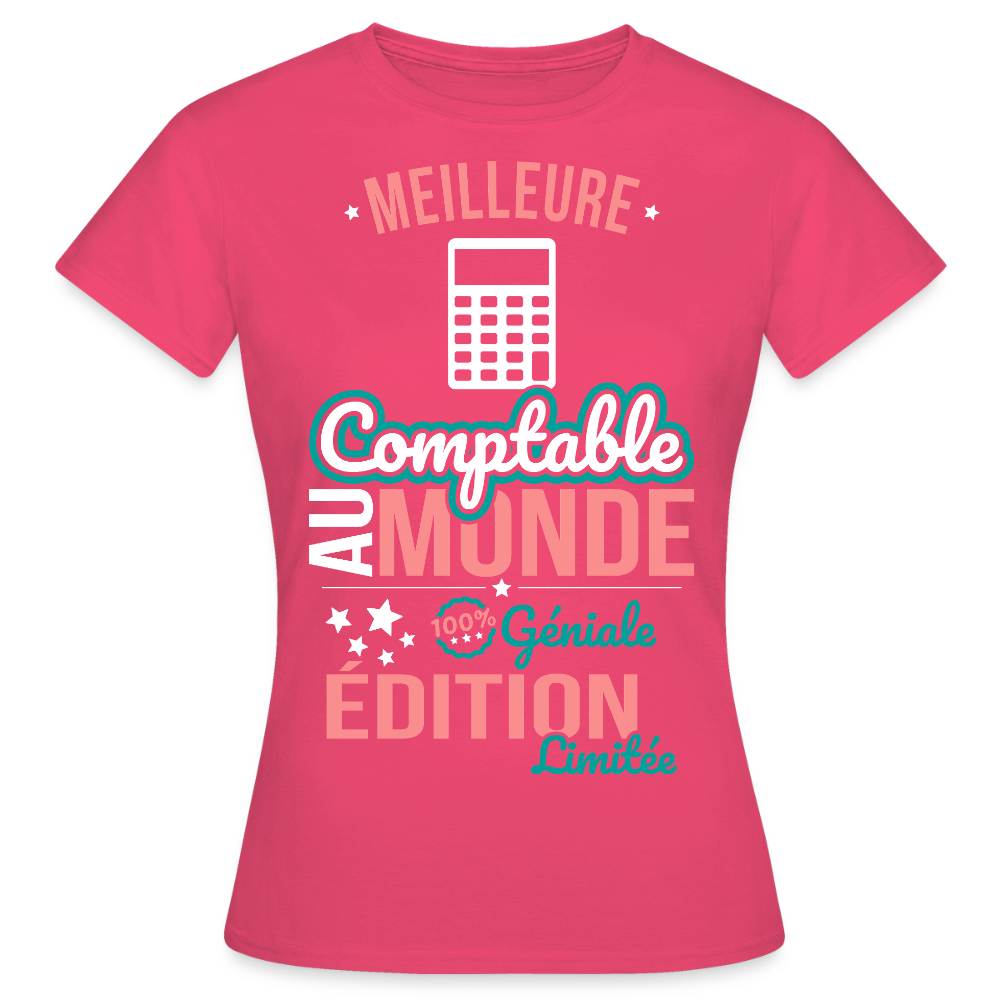 T-shirt Femme - Meilleure Comptable au monde - 100% géniale - rose azalée