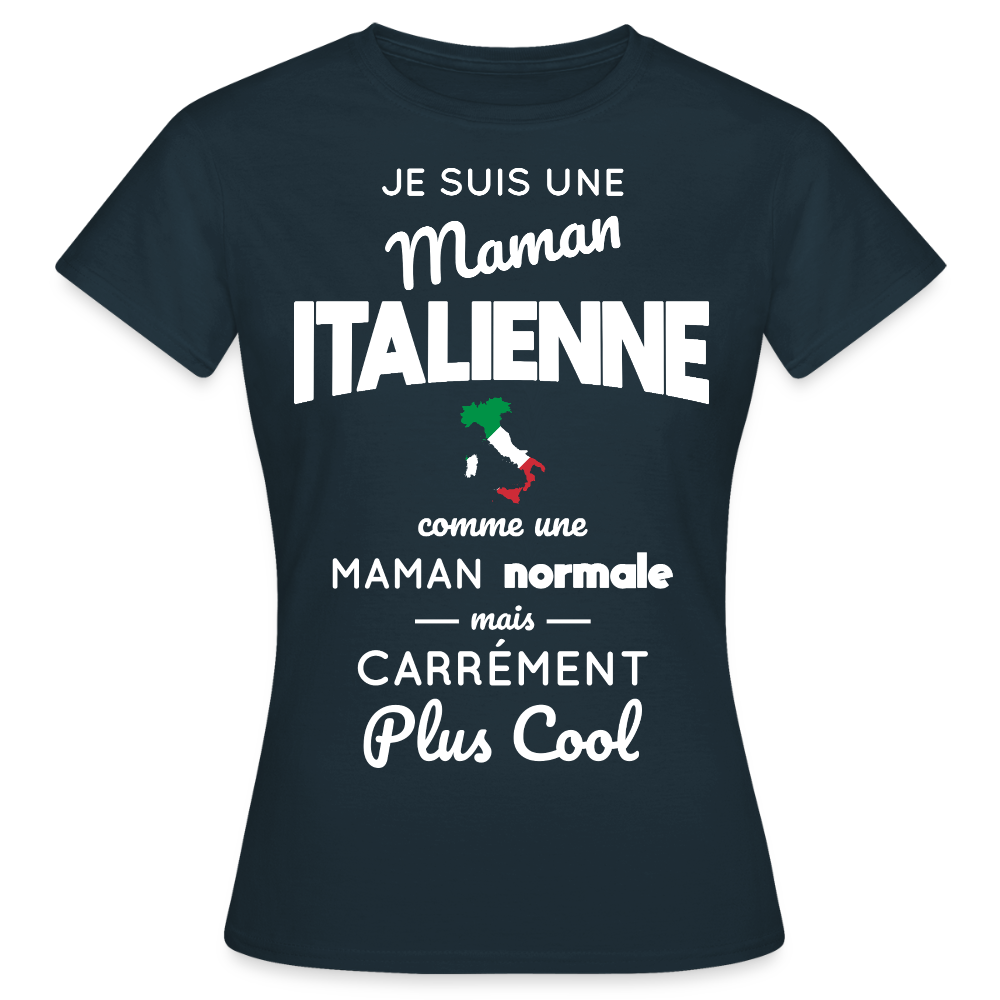 T-shirt Femme - Maman Italienne plus cool - marine