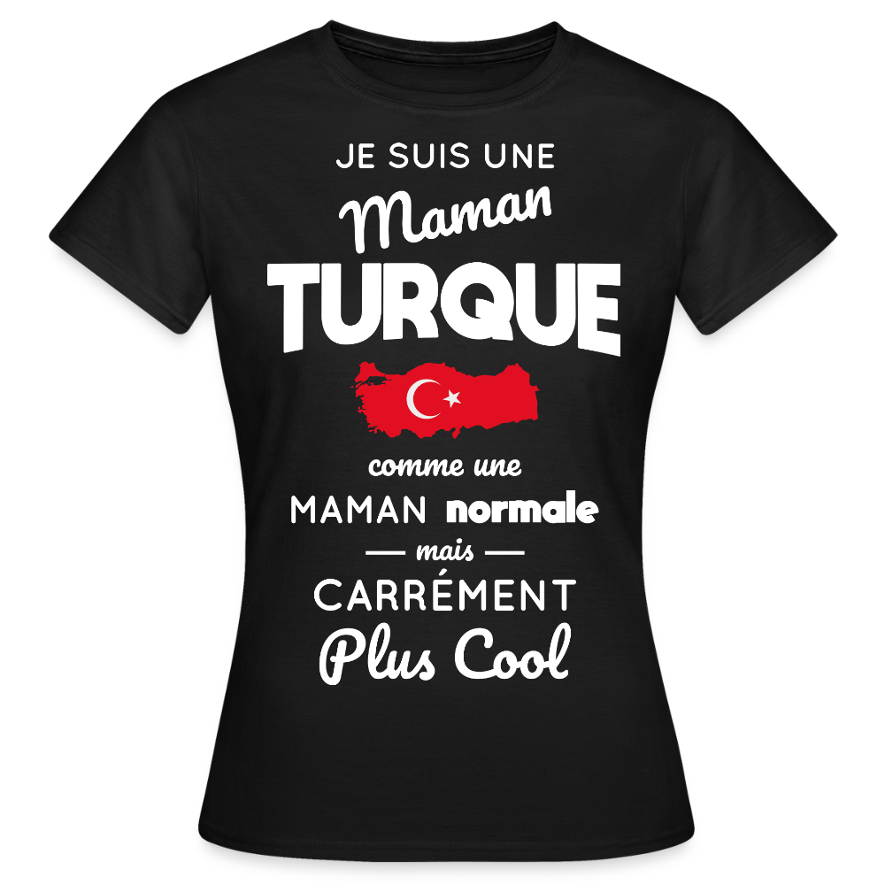 T-shirt Femme - Maman Turque plus cool - noir