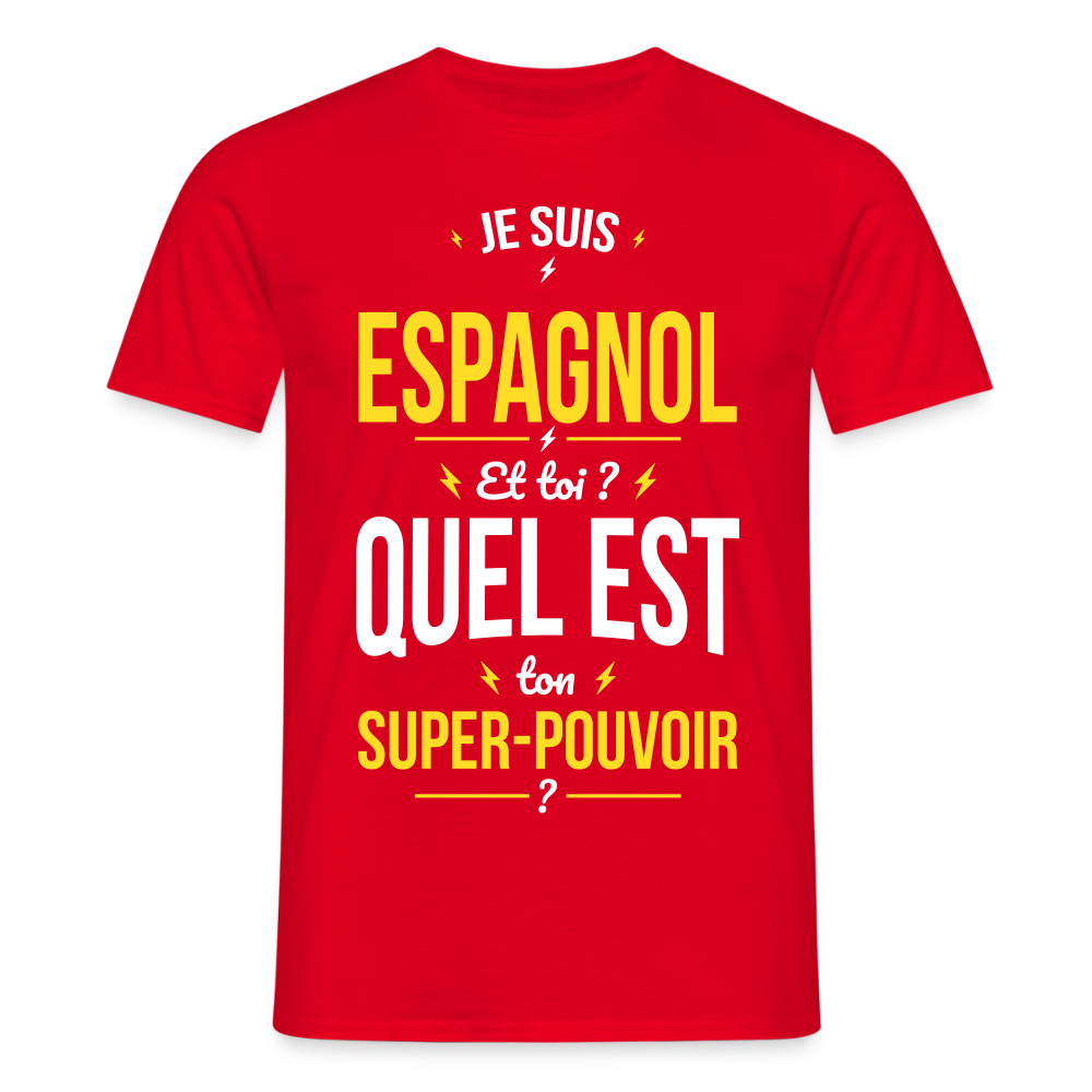 T-shirt Homme - Je suis Espagnol - Super-pouvoir - rouge