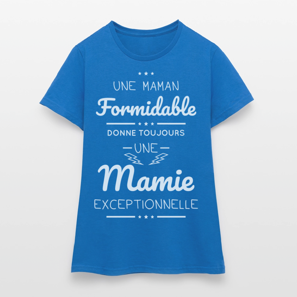 T-shirt Femme - Une Maman formidable donne une Mamie exceptionnelle - bleu royal