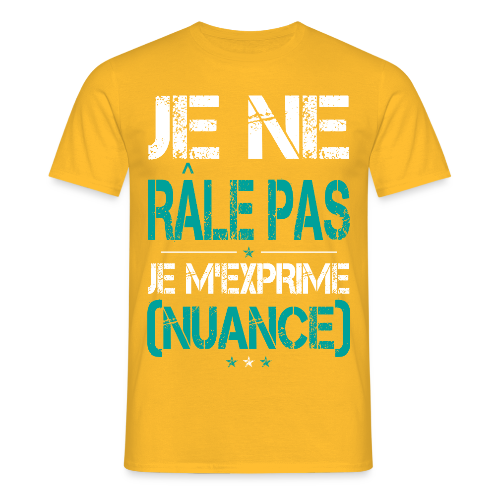 T-shirt Homme - Je ne râle pas je m'exprime - jaune