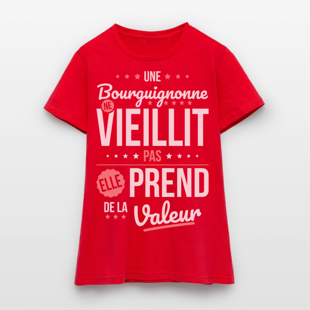 T-shirt Femme - Une Bourguignonne ne vieillit pas - rouge