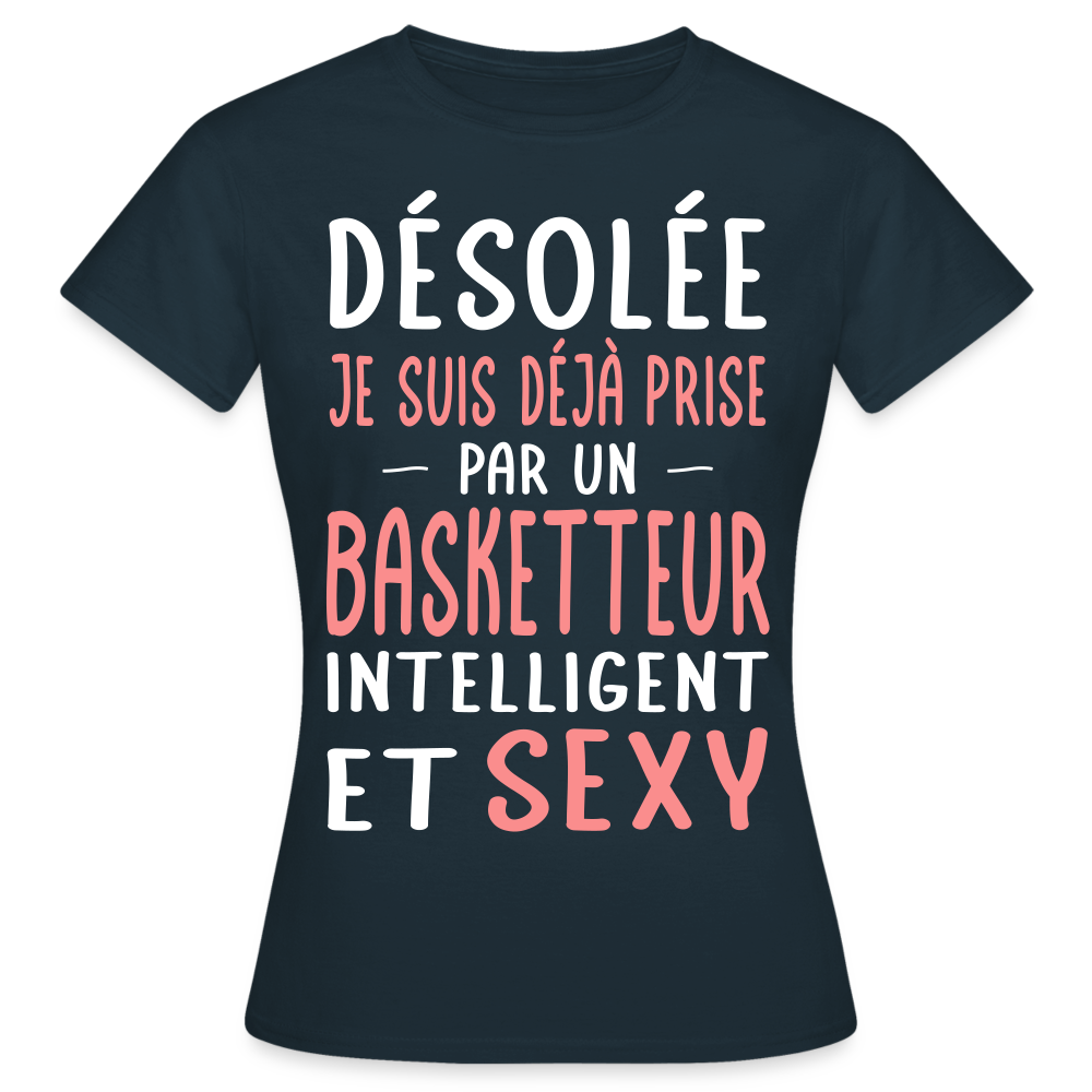 T-shirt Femme - Je suis déjà prise par un basketteur intelligent et sexy - marine