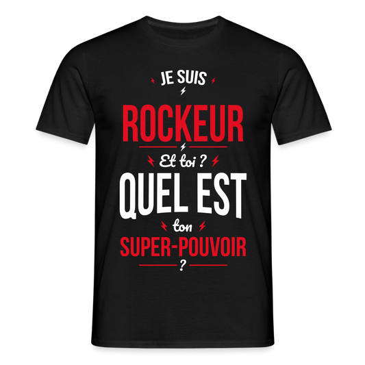 T-shirt Homme - Je suis rockeur - Super-pouvoir - noir