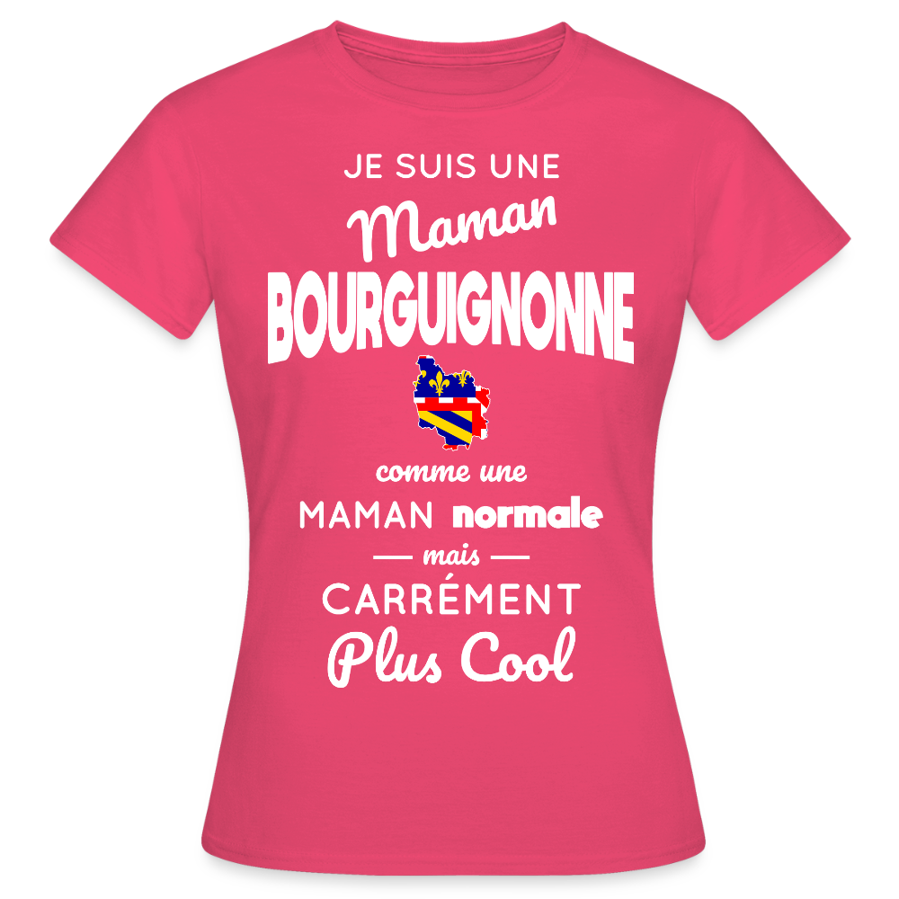 T-shirt Femme - Maman Bourguignonne plus cool - rose azalée