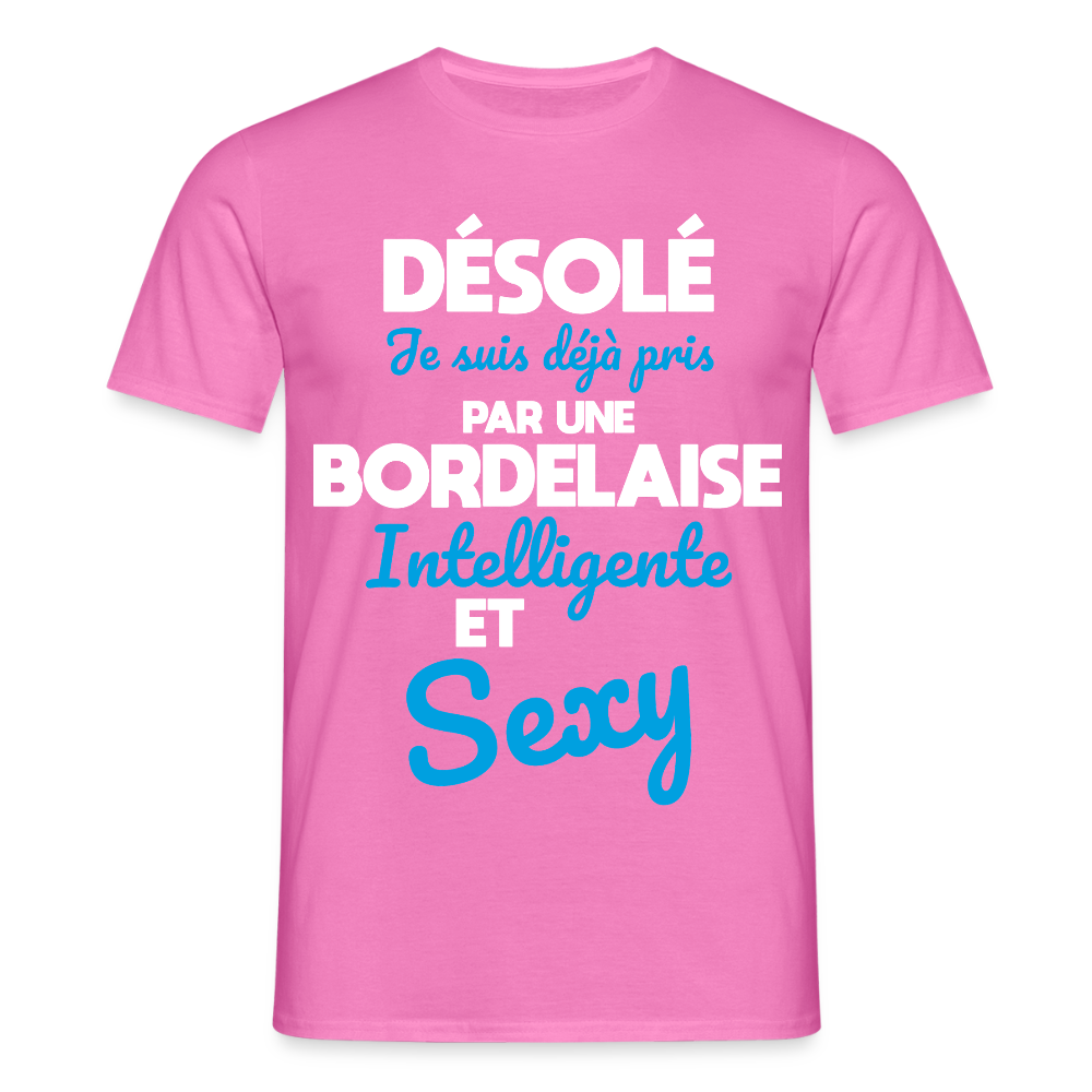 T-shirt Homme - Je suis déjà pris par une Bordelaise intelligente et sexy - rose