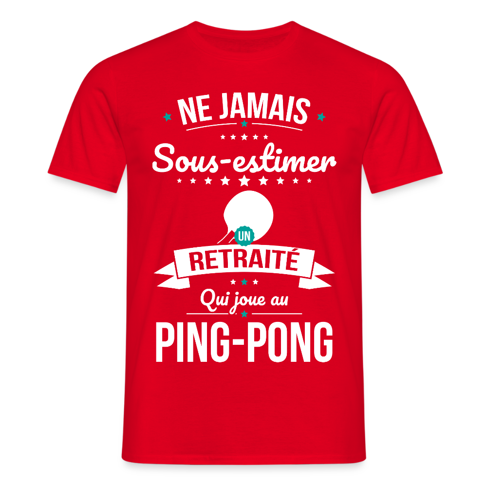 T-shirt Homme - Ne jamais sous-estimer un retraité qui joue au ping-pong - rouge