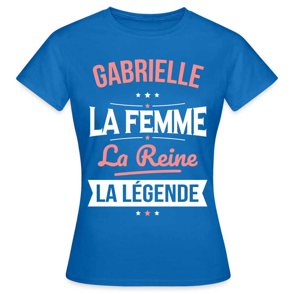 T-shirt Femme - Gabrielle - la Femme - la Reine - la Légende - bleu royal