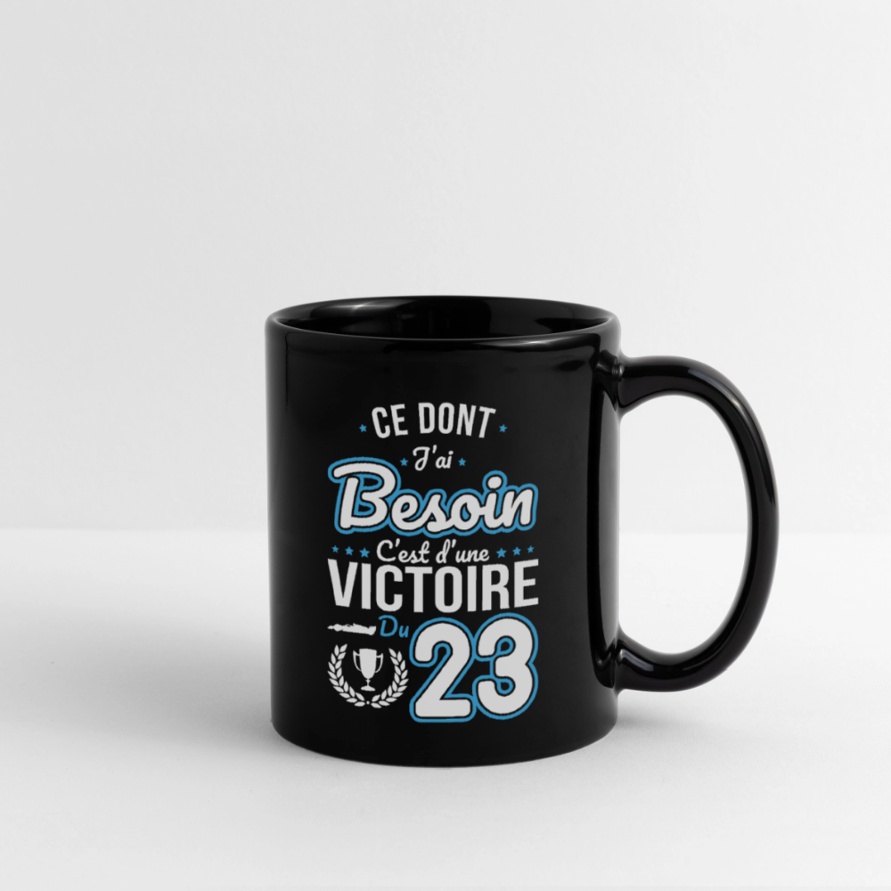 Mug uni - Ce dont j'ai besoin c'est d'une victoire du 23 - noir